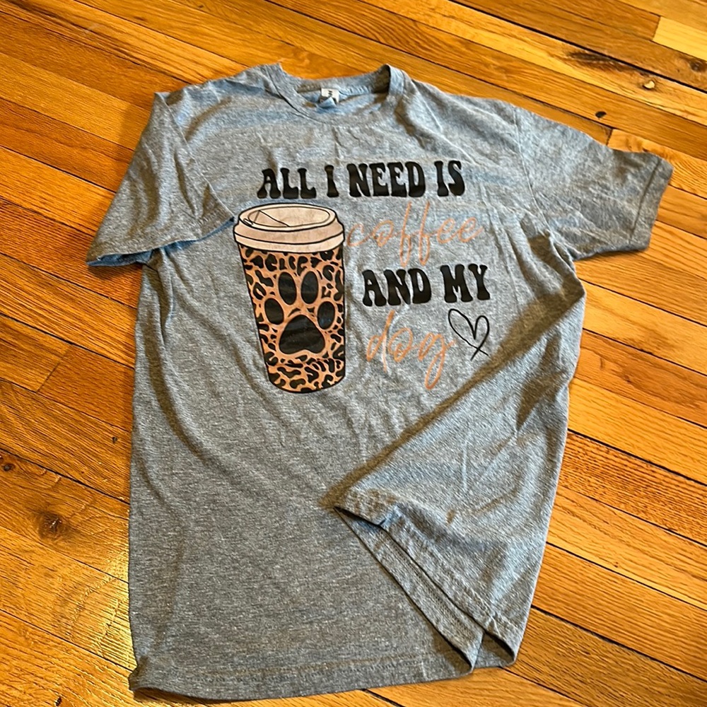 “All I need is coffee and my dog”